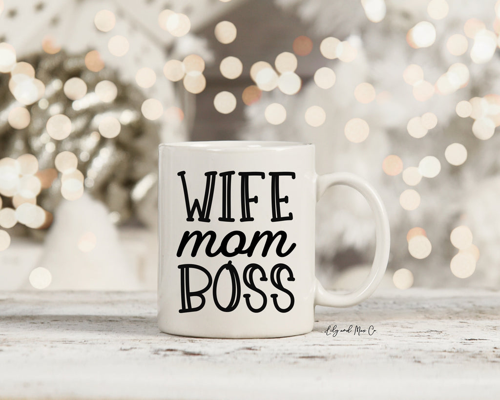 Wife-Mom- Boss Mug